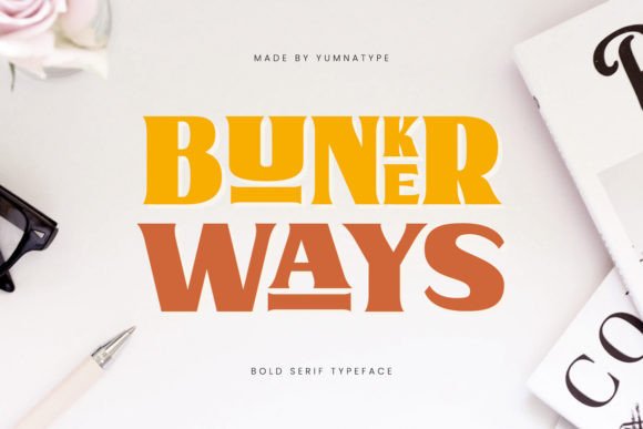 Bunker Ways: A Serif Font for Bold Editorial Design