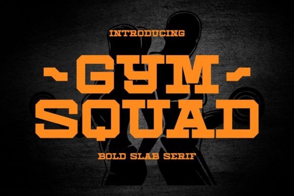 Gym Squad: A Bold Slab Serif for Modern Brand Identity