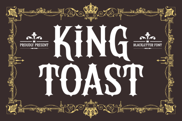 King Toast: The Regal Typeface That Elevates Campaign Headlines