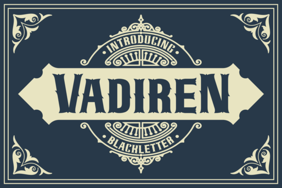 Vadiren: The Bold Blackletter Typeface for High-Impact Campaigns